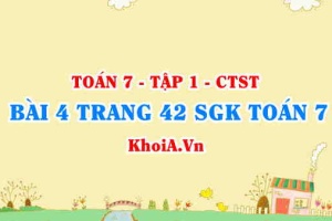 Bài 4 trang 42 SGK Toán 7 chân trời sáng tạo tập 1